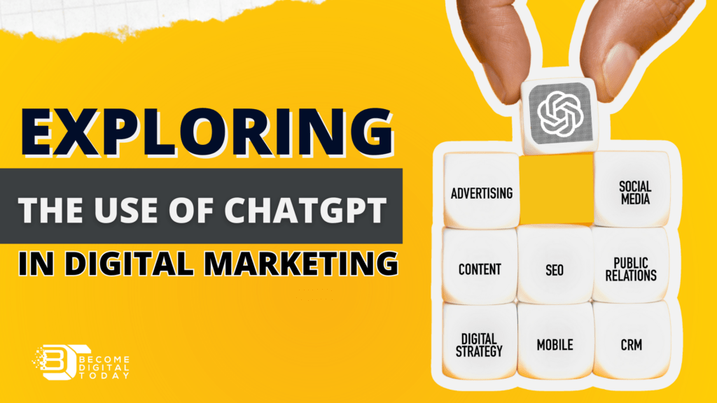 Exploring the Use of ChatGPT in Digital Marketing
